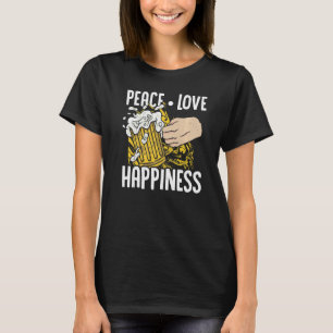 Peace Liebe Hapiness Homebrewing Brauerei Malt Hop T-Shirt