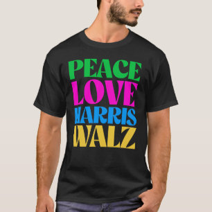 Peace Liebe Harris Walz T-Shirt