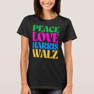 Peace Liebe Harris Walz T-Shirt
