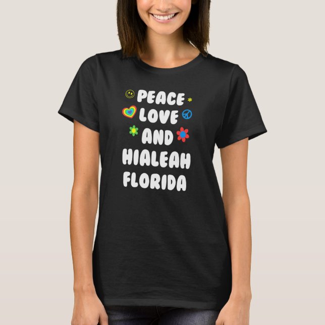 Peace Liebe Hialeah Florida Patriotic Fl Patriotis T-Shirt (Vorderseite)