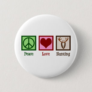 Peace Liebe Hirsche Jagen Button
