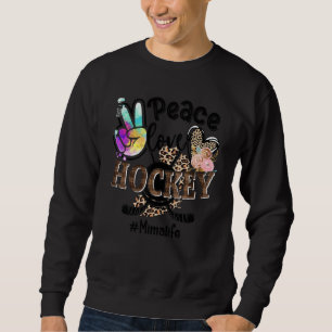 Peace Liebe Hockey Mima Life Mama Oma Leopard Sweatshirt