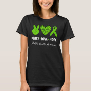 Peace Liebe Hoffnung Green Mental Health Awareness T-Shirt