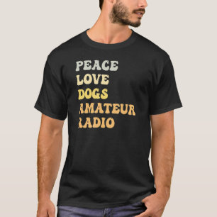 Peace Liebe Hogs Amateur Radio Retro T-Shirt