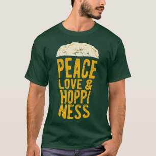 Peace Liebe Hoppiness Craft Biertrinkt IPA T-Shirt