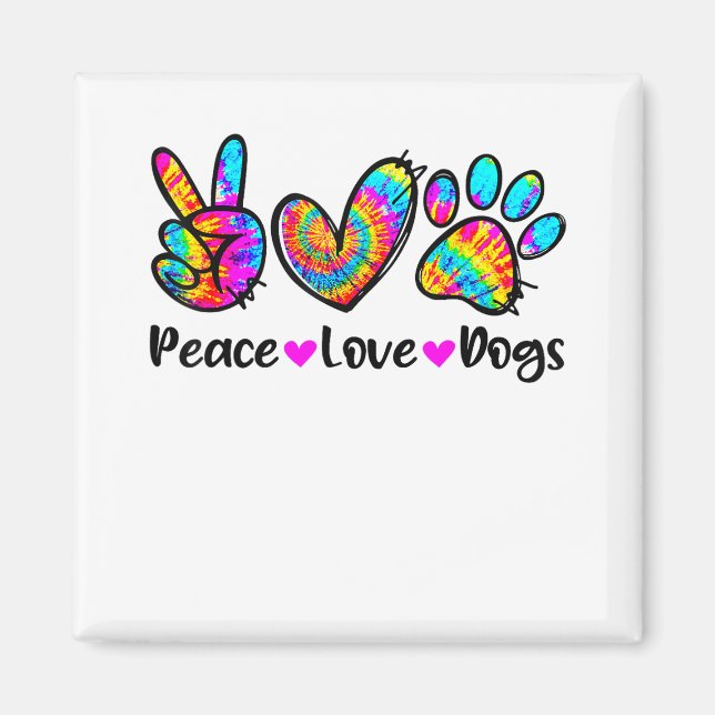 Peace Liebe Hunde Gefärbte Krawatte Dog Paw Dog Ma Magnet (Vorne)