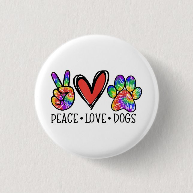 Peace Liebe Hunde Paws Gefärbte Krawatte Rainbow A Button (Vorderseite)