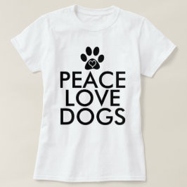 Peace Liebe Hunde T-Shirt