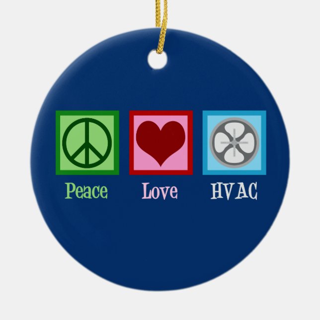 Peace Liebe HVAC Company Keramik Ornament (Vorne)