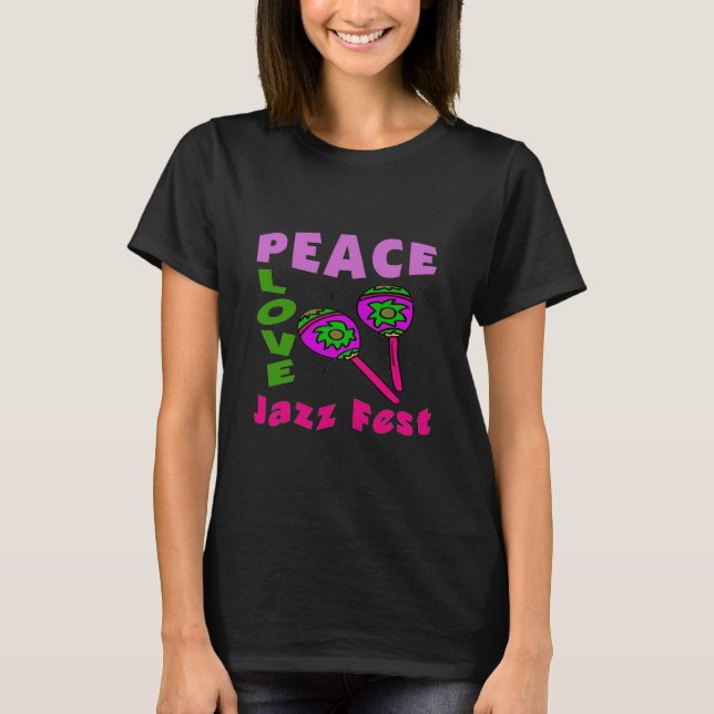 Peace Liebe Jazz Fest T - Shirt (Vorderseite)