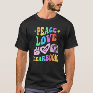 PEACE LIEBE JEARBOOK Lehrerschule Öffentliche Verw T-Shirt