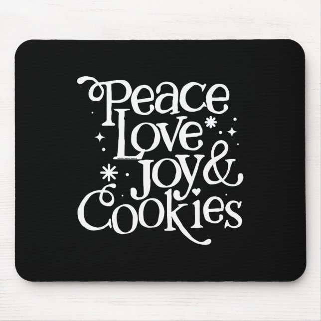 Peace Liebe Joy and Cookies Weihnachten Mousepad (Vorne)