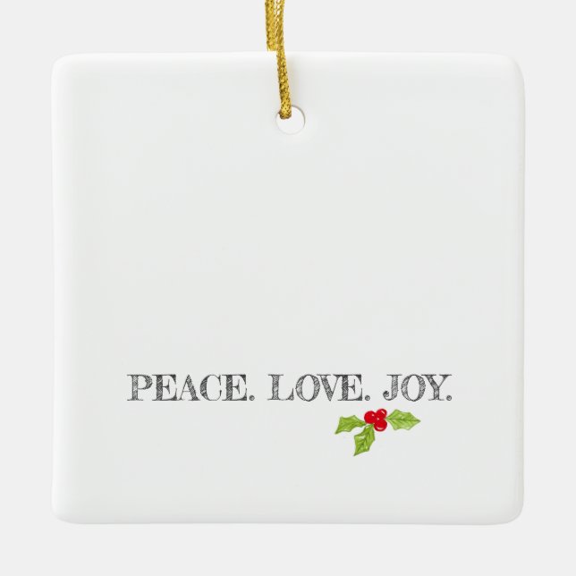 Peace Liebe Joy Holly Frohe Christmas Modernes Fot Keramikornament (Vorderseite)