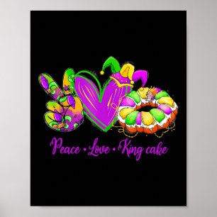 Peace Liebe King Cake Funny Mardi Gras Party Carni Poster