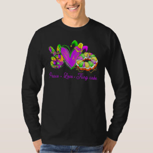 Peace Liebe King Cake Funny Mardi Gras Party Carni T-Shirt