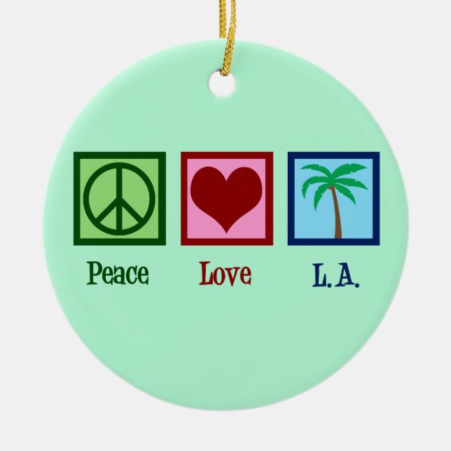 Peace Liebe L.A. Los Angeles Keramik Ornament (Vorne)