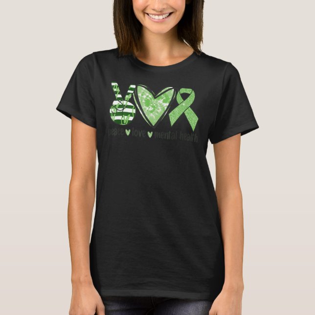 Peace Liebe Mental Health Awareness Green Ribbon T-Shirt (Vorderseite)