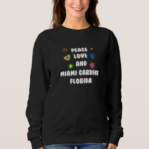 Peace Liebe Miami Gardens Florida Patriotic Fl Pat Sweatshirt