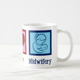 Peace Liebe Midwifery Niedlich Midwomen Kaffeetasse