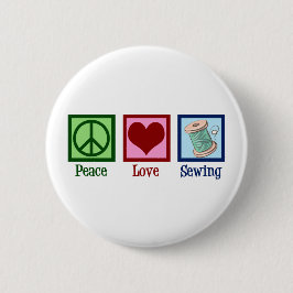Peace Liebe Nähen Niedlich Seamstress Button
