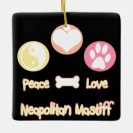 Peace Liebe Neapolitan Mastiff Keramikornament