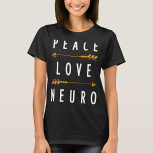 Peace Liebe Neurologe Neurologie Apparel T-Shirt