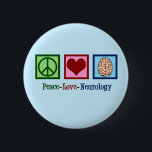 Peace Liebe Neurologie - Neurologe Button<br><div class="desc">Peace Liebe Neurology Weihnachtsgeschenk für einen Neurologen,  der sich auf Hirnkrankheiten und Neurowissenschaften spezialisiert hat. Eine coole Neurochirurgin oder Neurologe-Krankenschwester anwesend.</div>