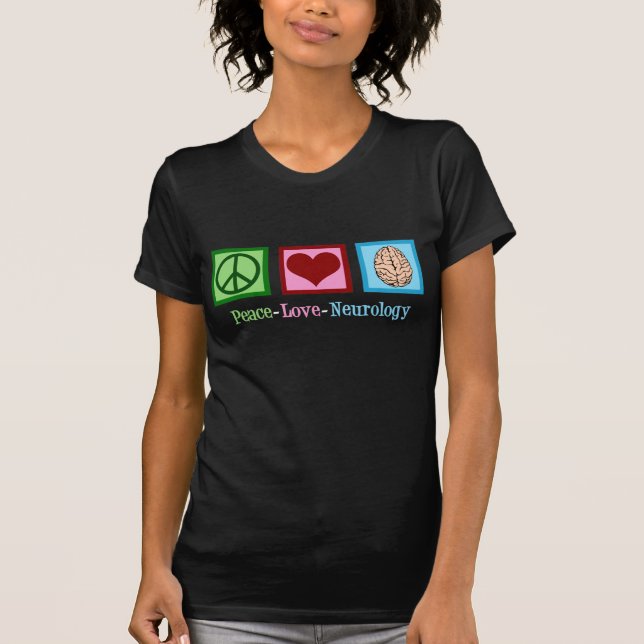 Peace Liebe Neurologie - Neurologe T-Shirt (Vorderseite)