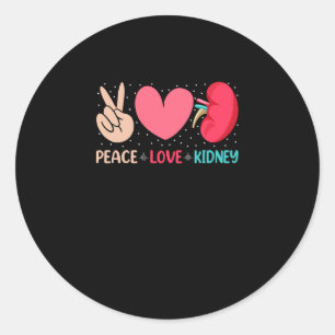 Peace Liebe Niere - Nephrologie Dialysis Tech Nurs Runder Aufkleber