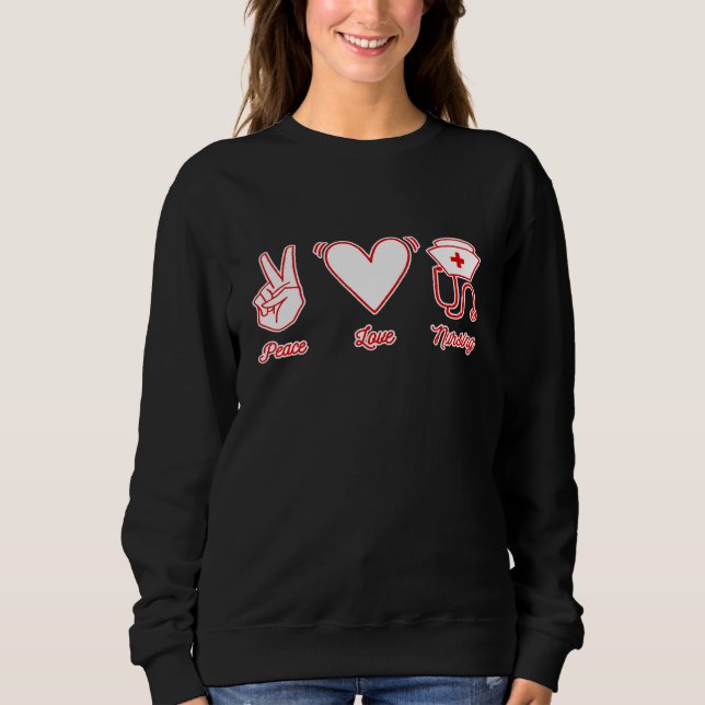 Peace Liebe Nursing Liebe Nursing Student RN L Sweatshirt (Vorderseite)