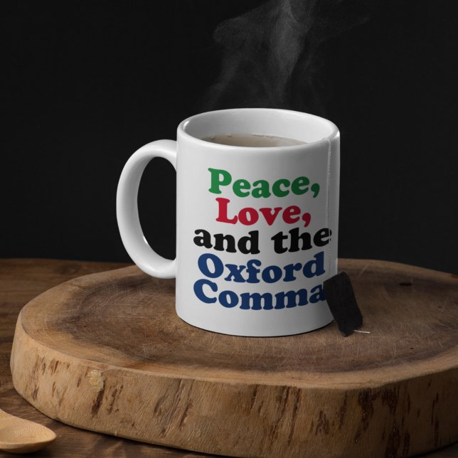 Peace Liebe Oxford Comma English Grammar Spaß Kaffeetasse (Von Creator hochgeladen)