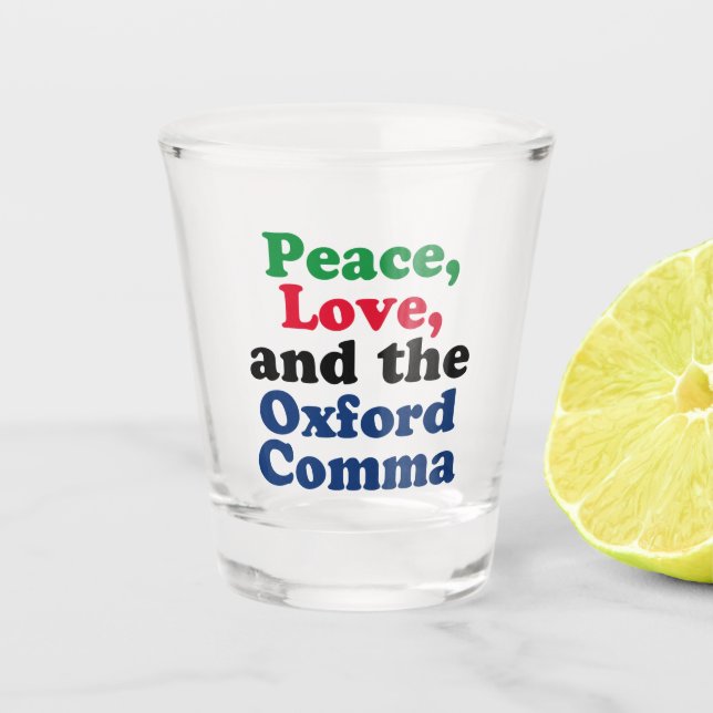 Peace Liebe Oxford Comma English Grammar Spaß Schnapsglas (Vorderseite)