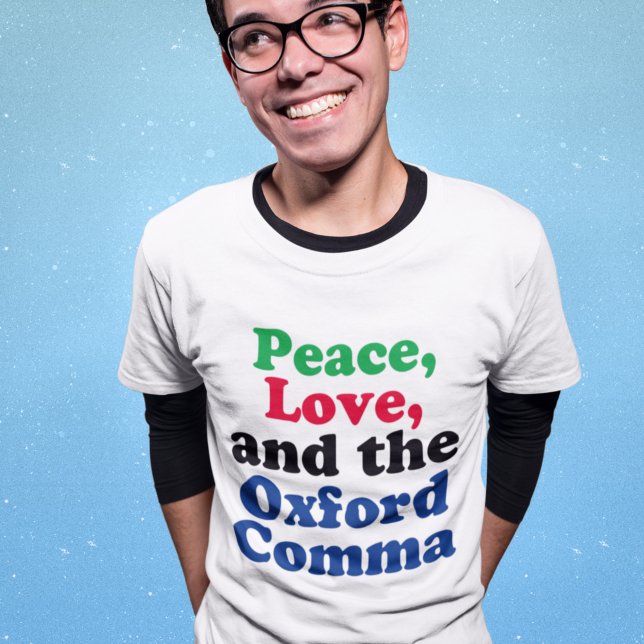 Peace Liebe Oxford Comma English Grammar Spaß T-Shirt (Von Creator hochgeladen)