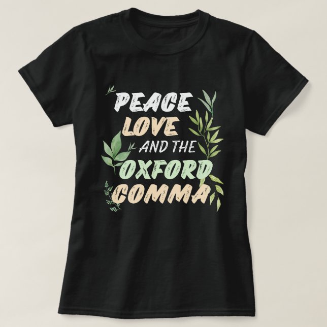 Peace Liebe Oxford Comma English Grammar Spaß T-Shirt (Design vorne)