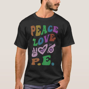 PEACE LIEBE P E Retro Gym Teacher Groovy School 1 T-Shirt