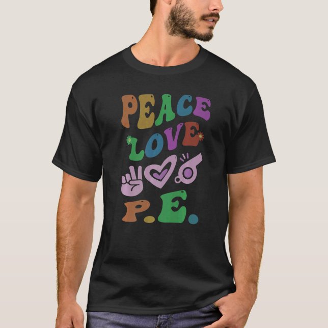 PEACE LIEBE P E Retro Gym Teacher Groovy School T-Shirt (Vorderseite)
