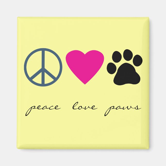 Peace Liebe Paws Magnet (Vorne)