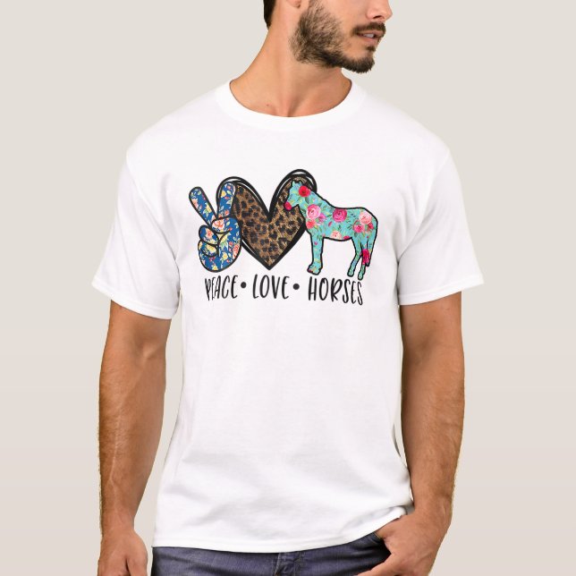Peace Liebe Pferde Funny Gift für Pferde Lover Tee (Vorderseite)