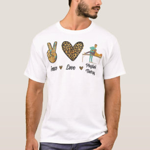 Peace Liebe Physikalische Therapie PT Month Therap T-Shirt