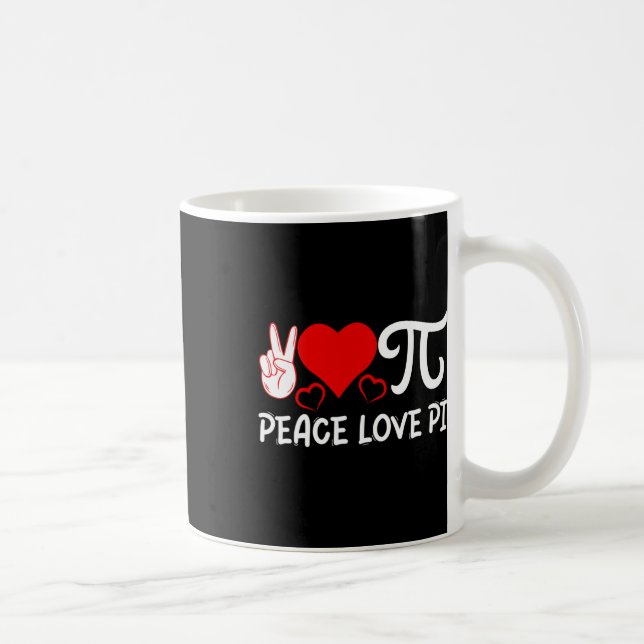 Peace Liebe Pi i Pi Symbol I Pi Kaffeetasse (Rechts)