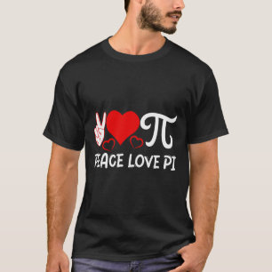 Peace Liebe Pi i Pi Symbol I Pi T-Shirt