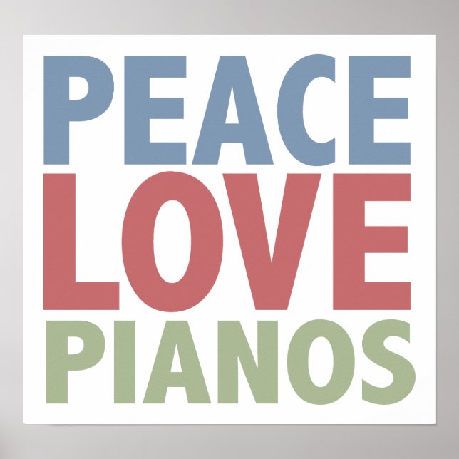 Peace Liebe Pianos Poster (Vorne)