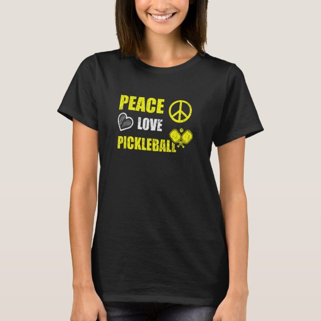 Peace Liebe Pickelball Spaß T-Shirt (Vorderseite)