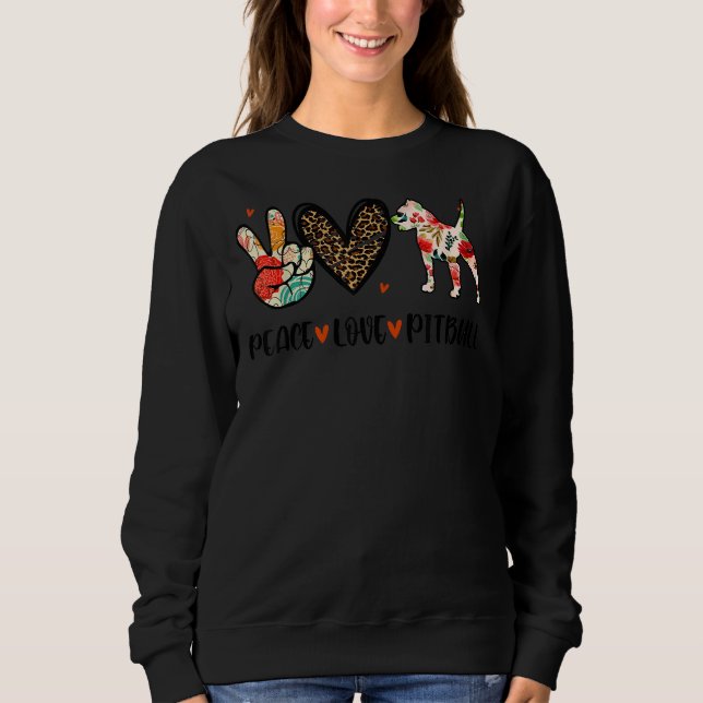 Peace Liebe Pitbull Funny Dog Lover Sweatshirt (Vorderseite)