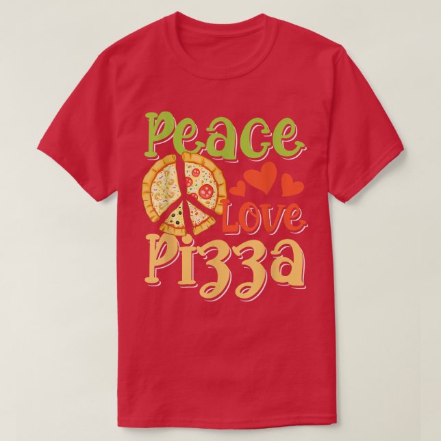 Peace Liebe Pizza for Pizza Lover T-Shirt (Design vorne)