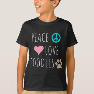 Peace Liebe Poodles Niedlich Hund Welpe Pet Lover T-Shirt