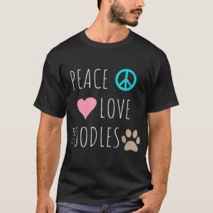 Peace Liebe Poodles Niedlich Hund Welpe Pet Lover T-Shirt