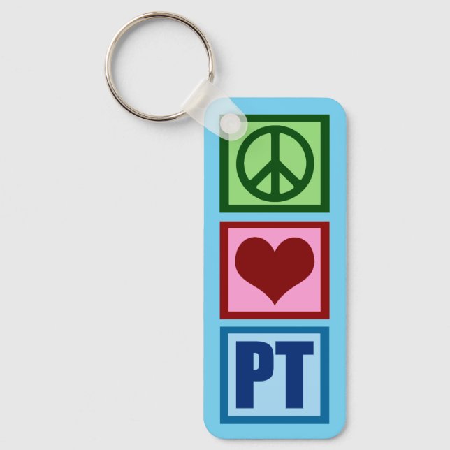 Peace Liebe PT Custom Physical Therapist Schlüsselanhänger (Vorderseite)