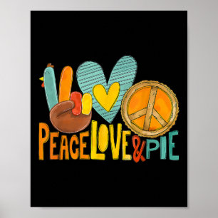 Peace Liebe Pumpkin Pie Türkei Spaß Erntedank Fal Poster