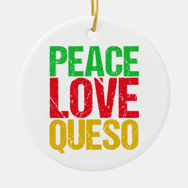 Peace Liebe Queso Funny Christmas Keramik Ornament (Vorne)